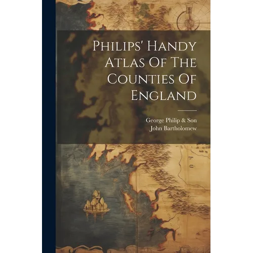 Philips' Handy Atlas Of The Counties Of England - Paperback