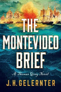 The Montevideo Brief: A Thomas Grey Novel - Hardcover