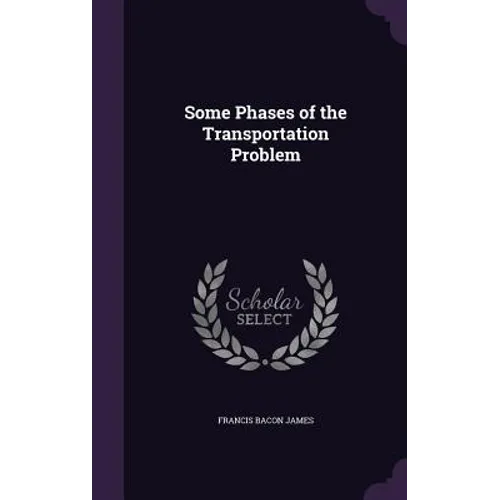 Some Phases of the Transportation Problem - Hardcover