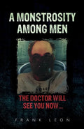 A Monstrosity Among Men - Paperback