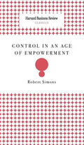 Control in an Age of Empowerment - Hardcover