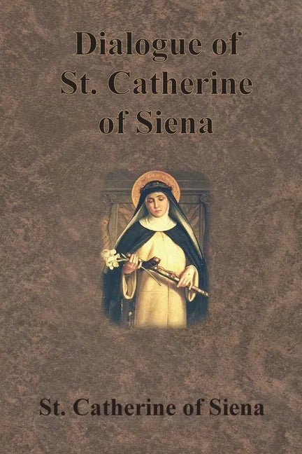 Dialogue of St. Catherine of Siena - Paperback