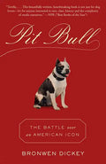 Pit Bull: The Battle Over an American Icon - Paperback