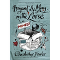 Bryant & May on the Loose: A Peculiar Crimes Unit Mystery - Paperback