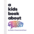A Kids Book About Autism - Hardcover