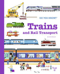 Do You Know?: Trains and Rail Transport - Hardcover