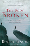 The Body Broken: Answering God's Call to Love One Another - Paperback