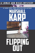 Flipping Out: Real Estate, Money, and Murder in Hollywood - Paperback