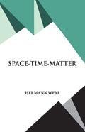 Space- Time- Matter - Paperback