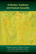 Orthodox Tradition and Human Sexuality - Hardcover