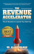 The Revenue Accelerator: The 21 Boosters to Launch Your Start-Up - Paperback