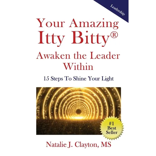 Your Amazing Itty Bitty(R) Awaken the Leader Within Book: 15 Steps To Shine Your Light - Paperback