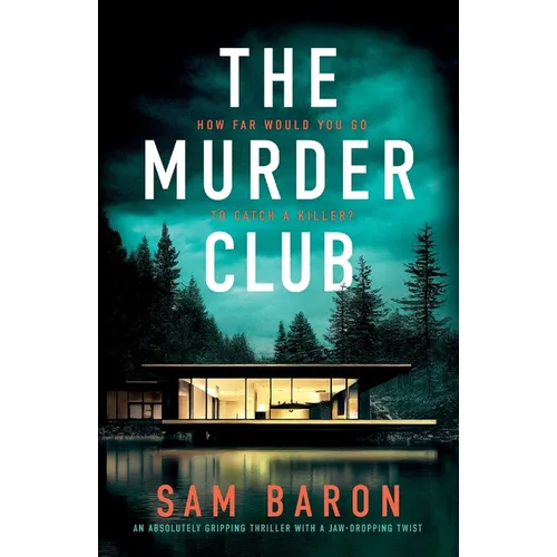 The Murder Club: An absolutely gripping thriller with a jaw-dropping twist - Paperback