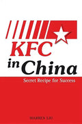 KFC in China: Secret Recipe for Success - Paperback