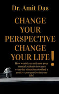 Change Your Perspective Change Your Life! - Paperback