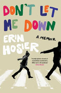 Don't Let Me Down: A Memoir - Paperback