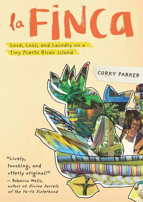 La Finca: Love, Loss, and Laundry on a Tiny Puerto Rican Island - Hardcover