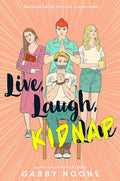 Live, Laugh, Kidnap - Hardcover