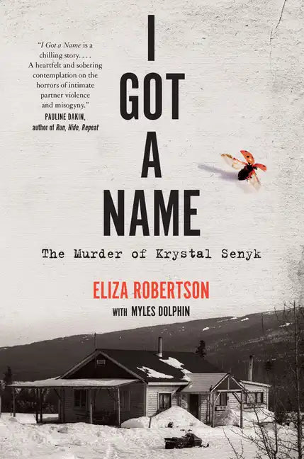 I Got a Name: The Murder of Krystal Senyk - Paperback
