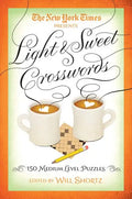 The New York Times Light & Sweet Crosswords: 150 Medium-Level Puzzles - Paperback