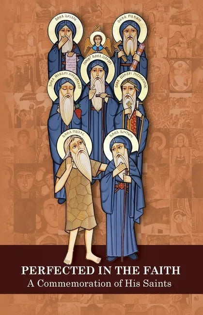Perfected in the Faith: A Commemoration of His Saints - Paperback