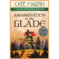 Assassination in the Glade: A Viking Witch Cozy Mystery - Paperback
