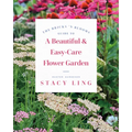 The Bricks 'n Blooms Guide to a Beautiful and Easy-Care Flower Garden - Paperback