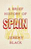 A Brief History of Spain - Paperback