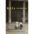 Raza Schools: The Fight for Latino Educational Autonomy in a West Texas Borderlands Town Volume 4 - Paperback