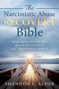 The Narcissistic Abuse Recovery Bible: Spiritual Recovery from Narcissistic and Emotional Abuse - Paperback
