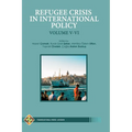 Refugee Crisis in International Policy Volume V-VI: Refugees in Turkey and Beyond - Paperback