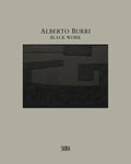 Alberto Burri: Black Work: Cellotex 1972-1992 - Hardcover