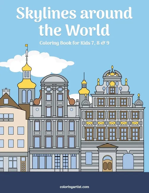 Skylines around the World Coloring Book for Kids 7, 8 & 9 - Paperback