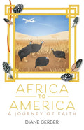 Africa to America: A Journey of Faith - Paperback
