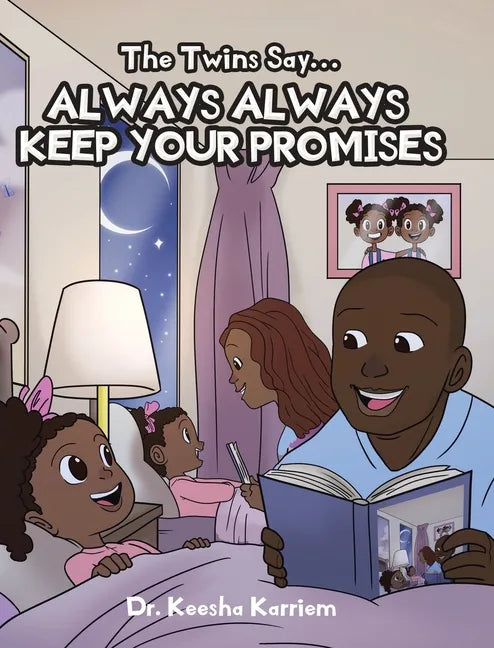 The Twins Say...Always, Always Keep Your Promises - Hardcover