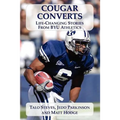 Cougar Converts: Life-Changing Stories from BYU Athletics - Paperback