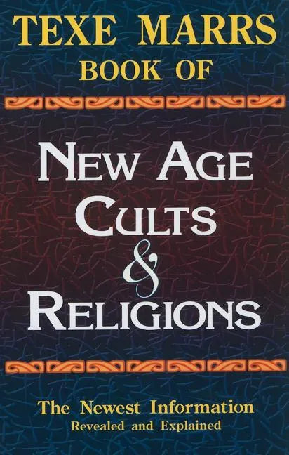 Texe Marrs Book of New Age Cults & Religions - Paperback