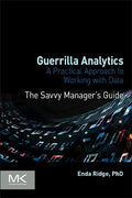 Guerrilla Analytics: A Practical Approach to Working with Data - Paperback