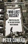 Who Lost Russia?: From the Collapse of the USSR to Putin's War on Ukraine - Paperback