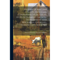 History of Macomb County, Michigan, Containing an Account of its Settlement, Growth, Development and Resources...churches, Schools and Societies; Port - Paperback