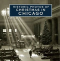Historic Photos of Christmas in Chicago - Hardcover