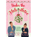 Under The Meh-stletoe: A plus size holiday romance - Paperback