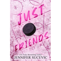 Just Friends (Special Edition): A Friends-to-Lovers New Adult Sports Romance - Paperback
