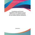 Constitutions and General Regulations of the Supreme Council of the Ancient Accepted Scottish Rite for the Northern Masonic Jurisdiction - Paperback