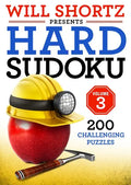 Will Shortz Presents Hard Sudoku Volume 3: 200 Challenging Puzzles - Paperback