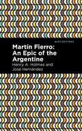 Martín Fierro: An Epic of the Argentine - Hardcover