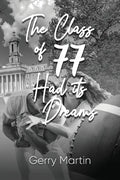 The Class of '77 Had its Dreams - Paperback