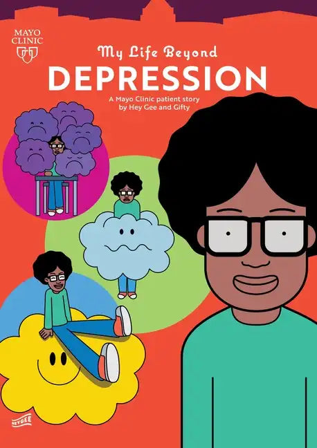 My Life Beyond Depression: A Mayo Clinic Patient Story - Hardcover