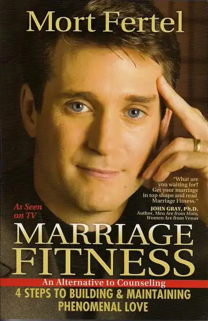 Marriage Fitness: 4 Steps to Building & Maintaining Phenomenal Love - Paperback