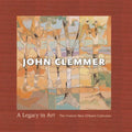John Clemmer: A Legacy in Art - Hardcover